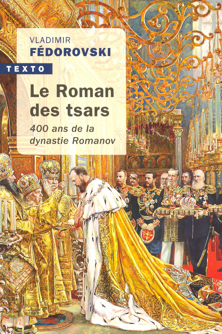 

Le roman des Tsars: 400 ans de la dynastie Romanov