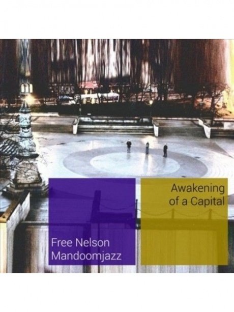 

FREE NELSON MANDOOM JAZZ - Awaking Of A Capital