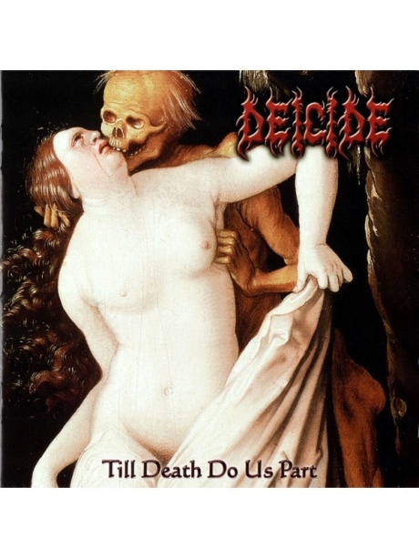 

DEICIDE - Till Death Do Us Part