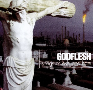 

GODFLESH - Songs Of Love And Hate (cd)