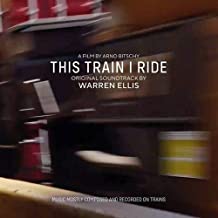 

WARREN ELLIS - This Train I Ride