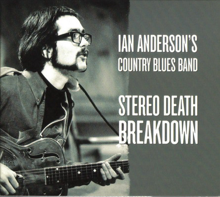 

IAN ANDERSON'S COUNTRY BLUES BAND - Stereo Death Breakdown