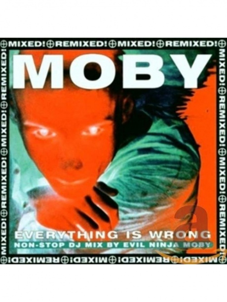 

MOBY - Everything Is Wrong (DJ Mix Album)
