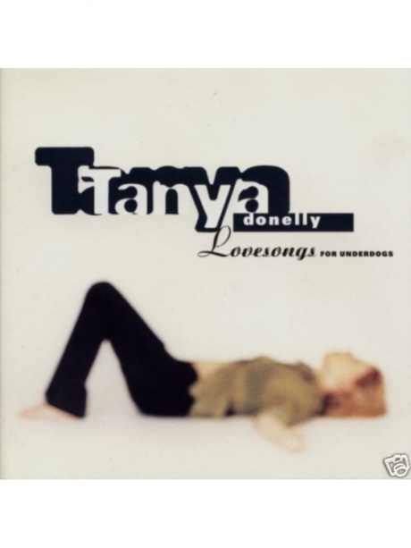 

TANYA DONELLY - Lovesongs For Underdogs