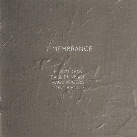 

ELTON DEAN / PAUL DUNMALL / PAUL ROGERS / TONY BIANCO - "Remembrance"