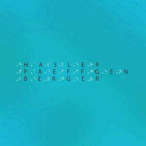 

HASLER / PAEFFGEN / BERGER - Hasler / Paeffgen / Berger