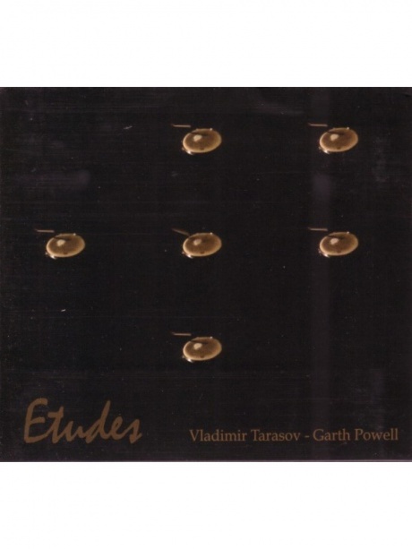 

ТАРАСОВ, ВЛАДИМИР / POWELL, GARTH - Etudes