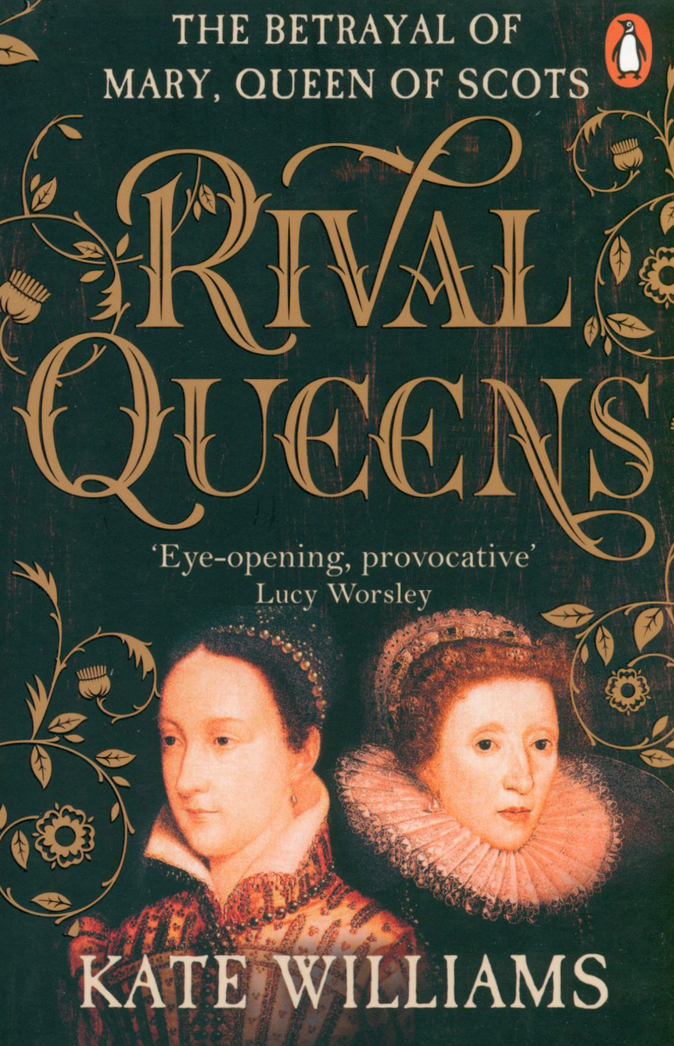 

Rival Queens. The Betrayal of Mary, Queen of Scots