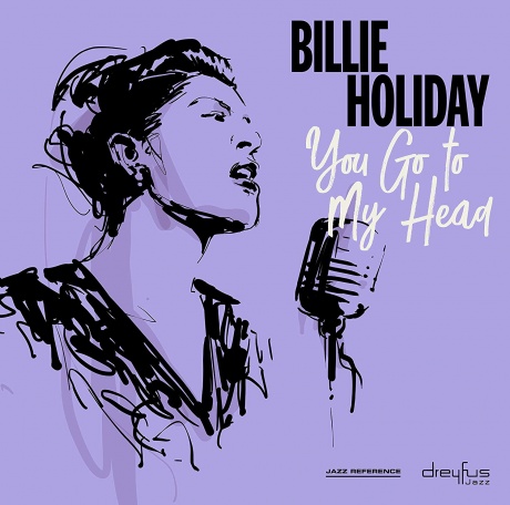 

BILLIE HOLIDAY - You Go to My Head