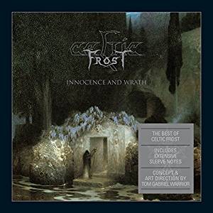 

CELTIC FROST - Innocence and Wrath