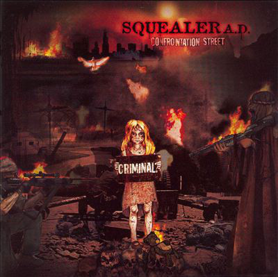 

SQUEALER - Confrotation Street