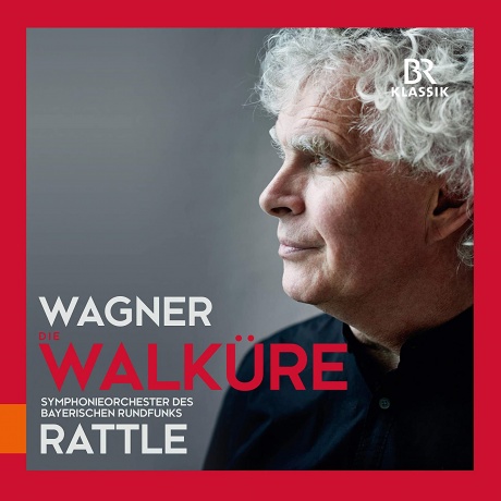 

SYMPHONIEORCHESTER DES BAYERISCHEN RUNDFUNKS, SIR SIMON RATTLE - Wagner: Die Walküre
