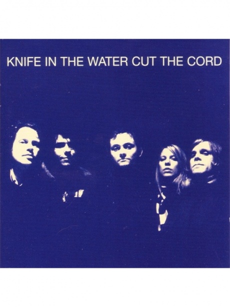 KNIFE IN THE WATER - Cut The Cord