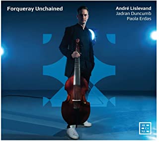 

ANDRE LISLEVAND; JADRAN DUNCUMB; PAOLA ERDAS - Forqueray Unchained