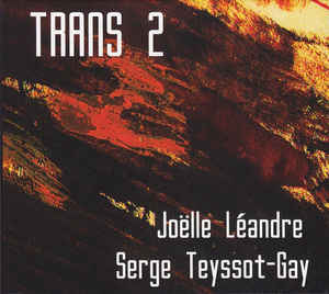 

TEYSSOT-GAY, SERGE / LEANDRE, JOELLE - Trans 2