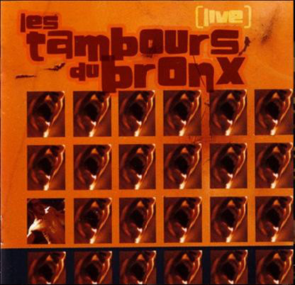 

TAMBOURS DU BRONX, LES - Live