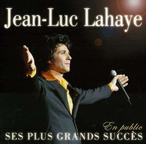 

Jean-Luc Lahaye: Ses Plus Grands Succes En Public