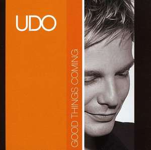 Udo: Good Things Coming