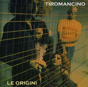 

Tiromancino: Le Origini, 2 CD