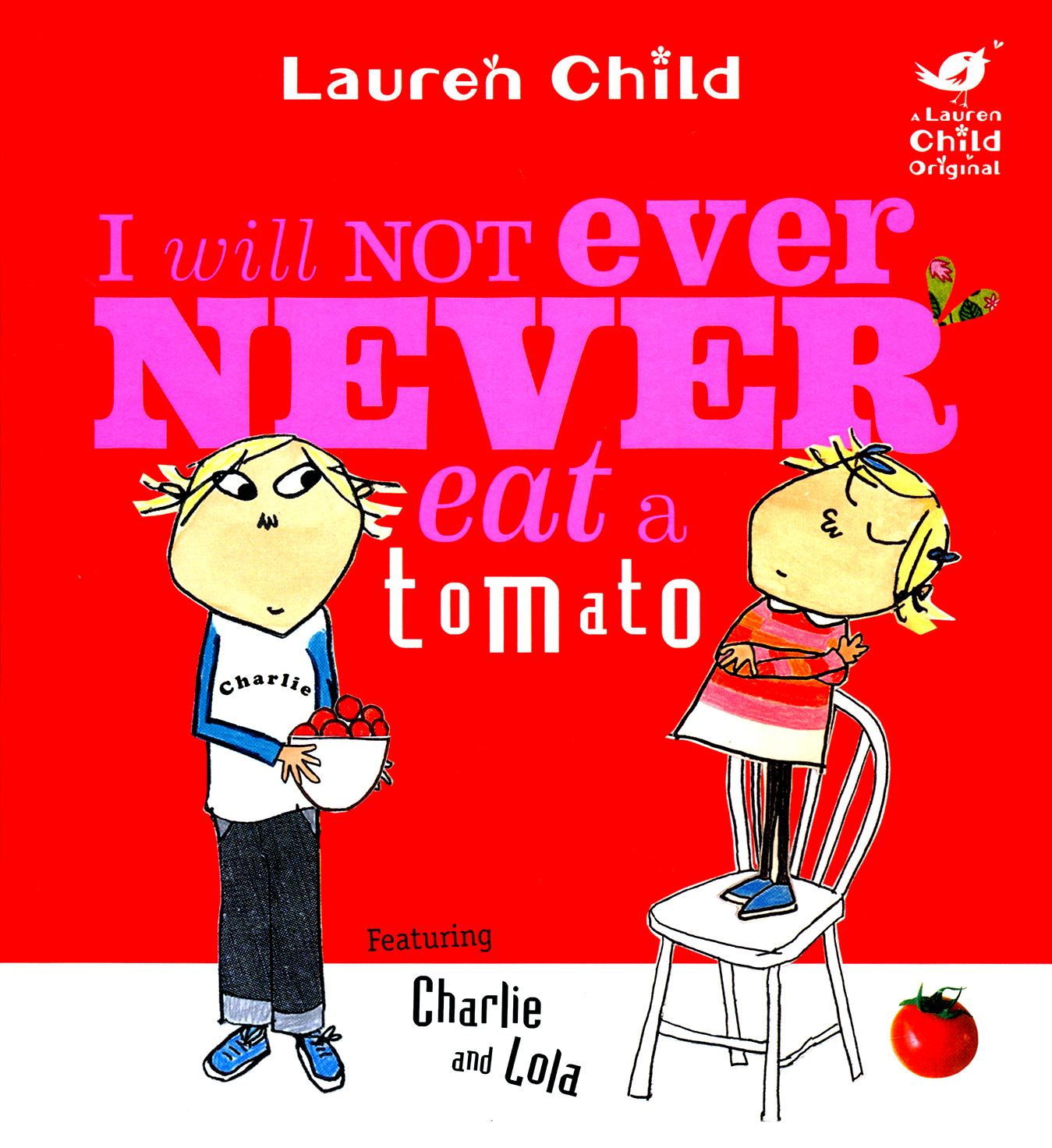 

I Will Not Ever Never Eat A Tomato