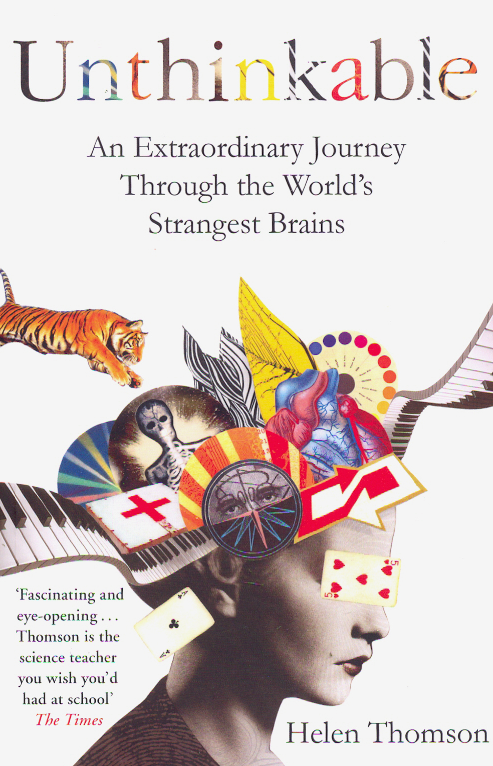 

Unthinkable An Extraordinary Journey Through the World's Strangest Brains