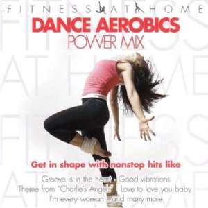

VARIOUS ARTISTS: Fitness At Home: Dance Aerobics Powermix, 2 CD