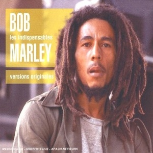 

Bob Marley & the Wailers: Les Indispensables