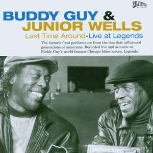

Buddy Guy and Junior Wells - Last Time Around - Live At Legends