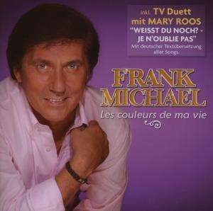 

Frank Michael: Les couleurs de ma vie