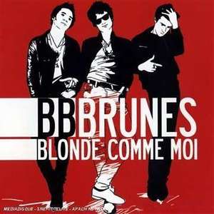 

Bb Brunes: Blonde Comme Moi, 2 (1 CD + 1 DVD)