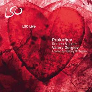 PROKOFIEV Romeo and Juliet. London Symphony Orchestra / Valery Gergiev. 2008.