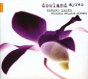 Dowland : Ayres. / Gerard Lesne, Ensemble Orlando Gibbons