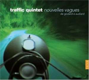 NOUVELLES VAGUES - Traffic Quintet