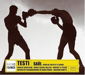 TESTI Saul. Fabrice Mantegna, Daniel Galvez-Vallejo, Vincent Le Texier, Orchestre Philharm