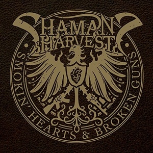 Shaman's Harvest ?– Smokin' Hearts & Broken Guns