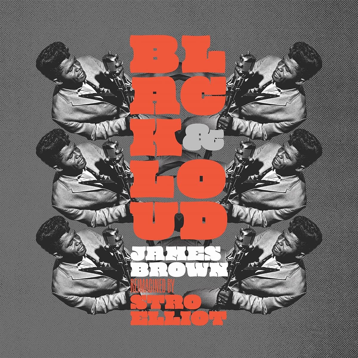 фото Stro elliot and james brown black & loud: james brown reimagined by stro elliot (винил) мистерия звука