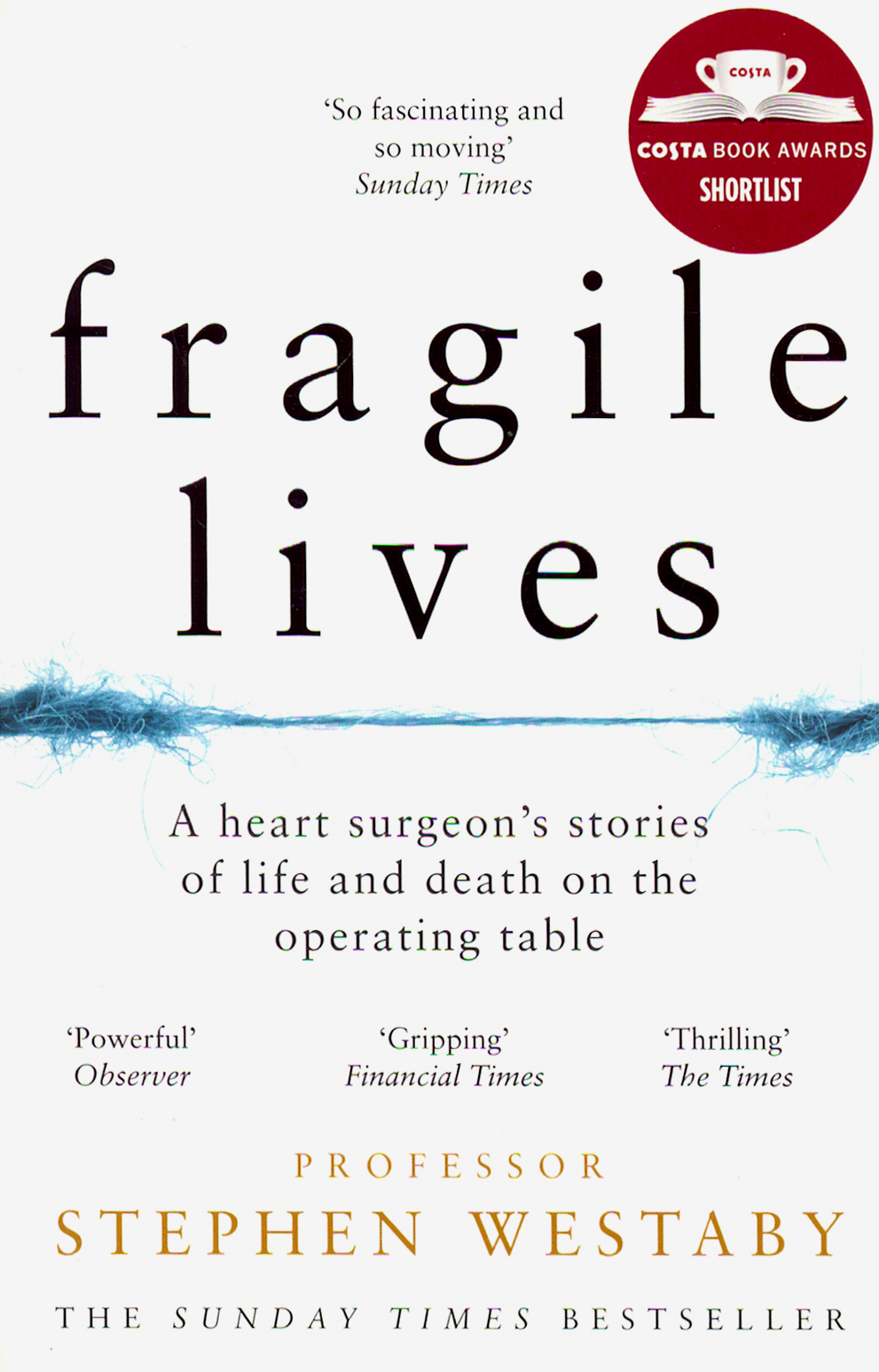 

Fragile Lives. A Heart Surgeon's Stories of Life and Death on the Operating Table