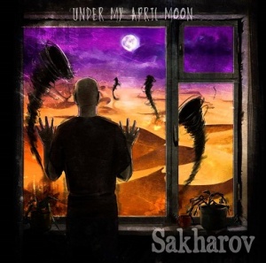 

SAKHAROV - Under My April Moon