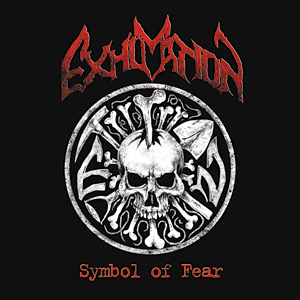 

EXHUMATION - Symbol Of Fear