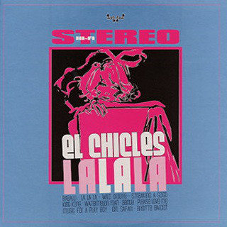 

EL CHICLES - Lalala