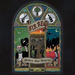 

SIR REG - Modern Day Disgrace