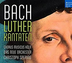 

SPERING, CHRISTOPH / MUSICUS KOLN & DAS NEUE ORCHESTE - J.S. Bach: Die Luther Kantaten