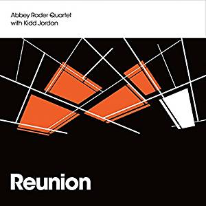 

RADER, ABBEY QUARTET / KIDD, JORDAN - Reunion
