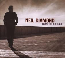 

NEIL DIAMOND - Home Before Dark