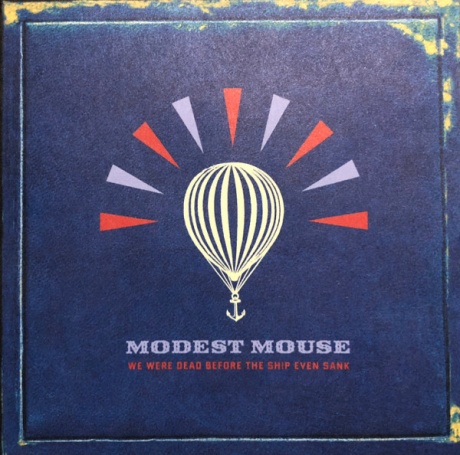 

MODEST MOUSE - We Were Dead Before The Ship Even San
