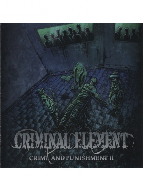 CRIMINAL ELEMENT - Crime And Punishment II