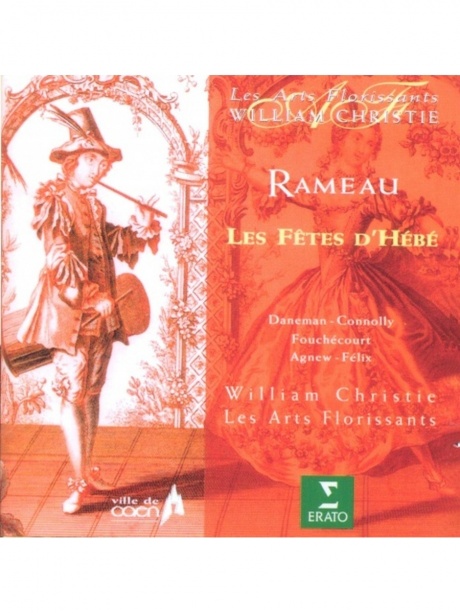 

CHRISTIE, WILLIAM - Rameau: Les Fetes D'Hebe Ou Les Talens Lyriques