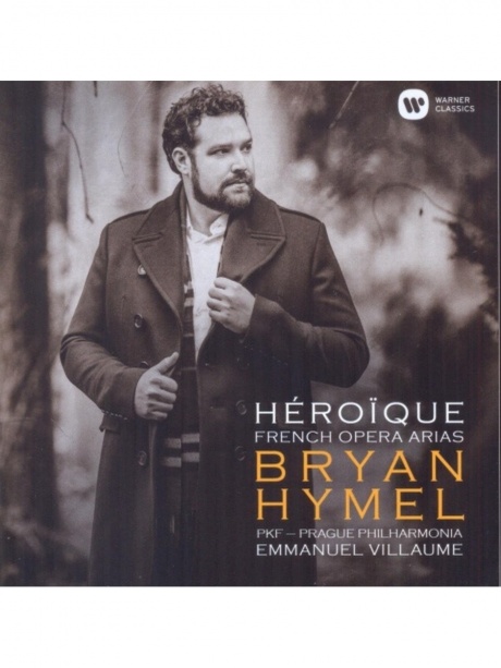 

BRIAN HYMEL - Heroique: French Opera Arias