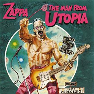 

FRANK ZAPPA - The Man From Utopia