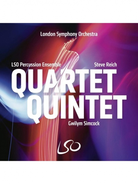 LSO PERCUSSION ENSEMBLE - Quartet Quintet: Music By Steve Reich, Gwilym Simcock